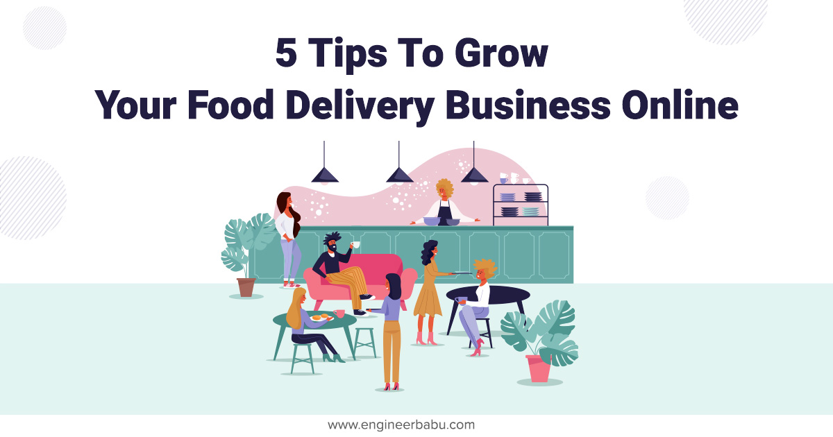5 Tips For Food Delivery Business Online Ordering - 