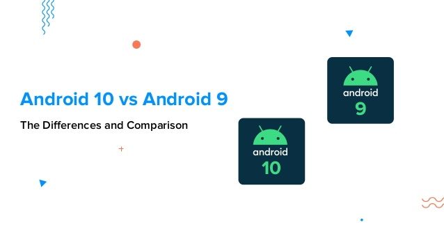 Android 10 vs 9 feature comparison