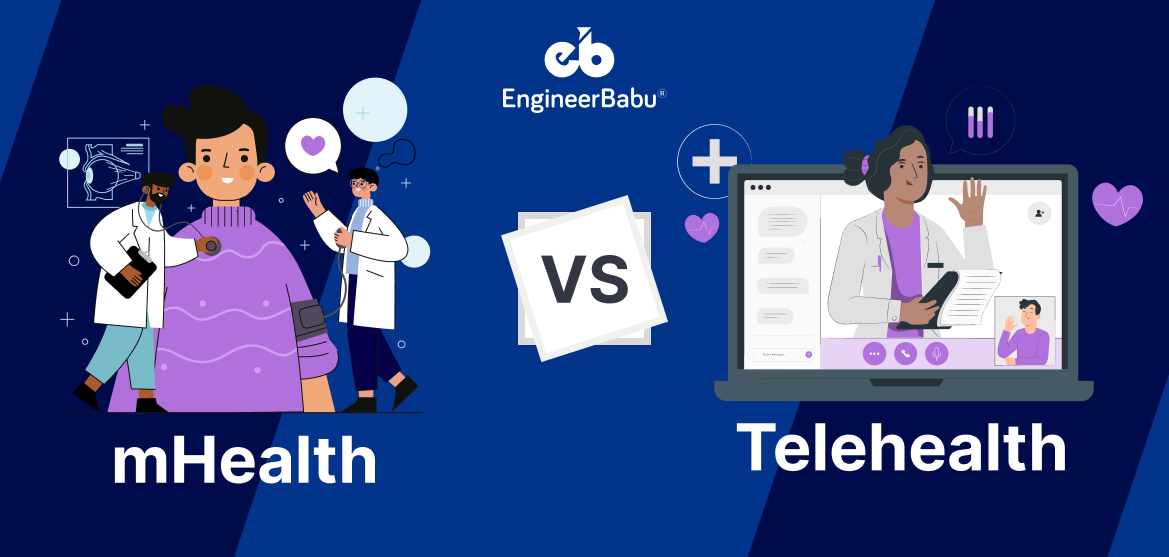 mHealth vs Telehealth: What’s the Difference