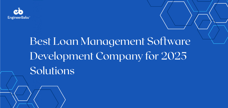 Loan management software development company – what we do
