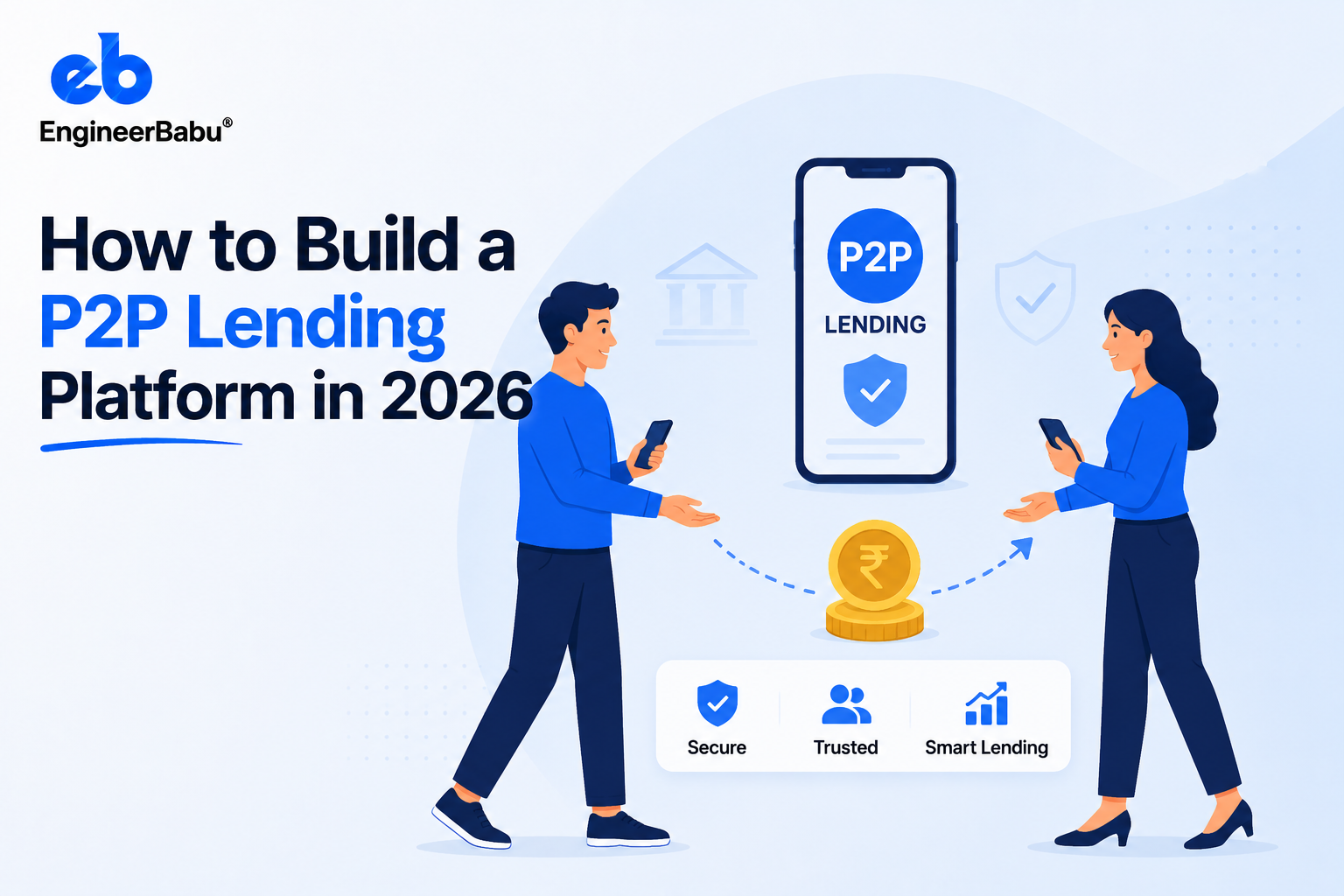How to Build a P2P Lending Platform in 2026