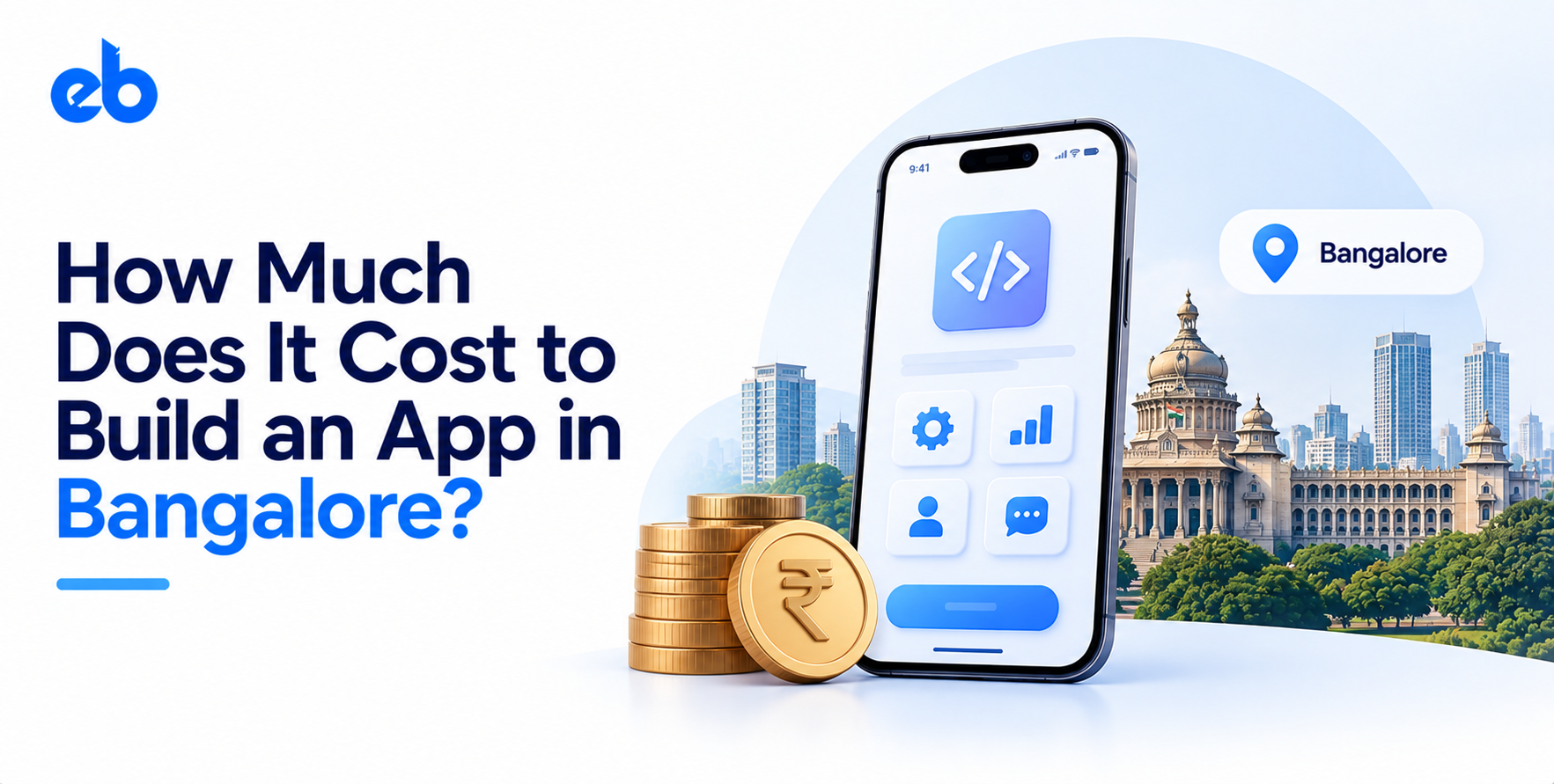 How Much Does It Cost to Build an App in Bangalore?