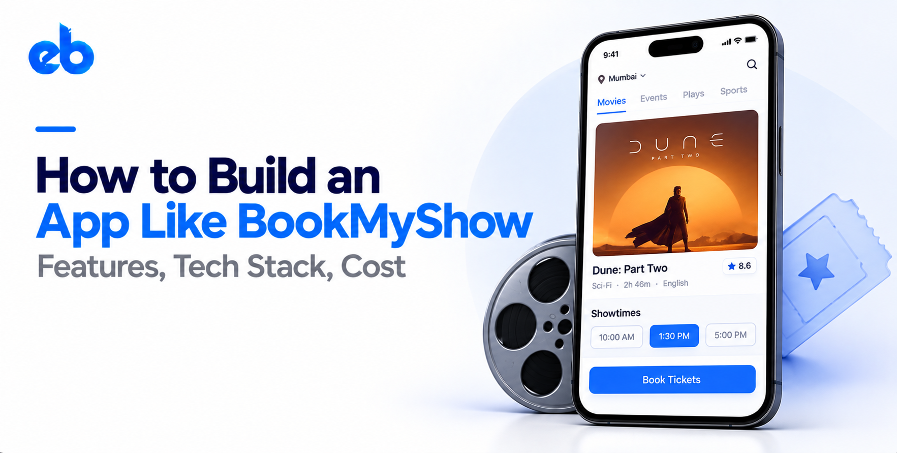 How to Build an App Like BookMyShow (Features, Tech Stack, Cost)
