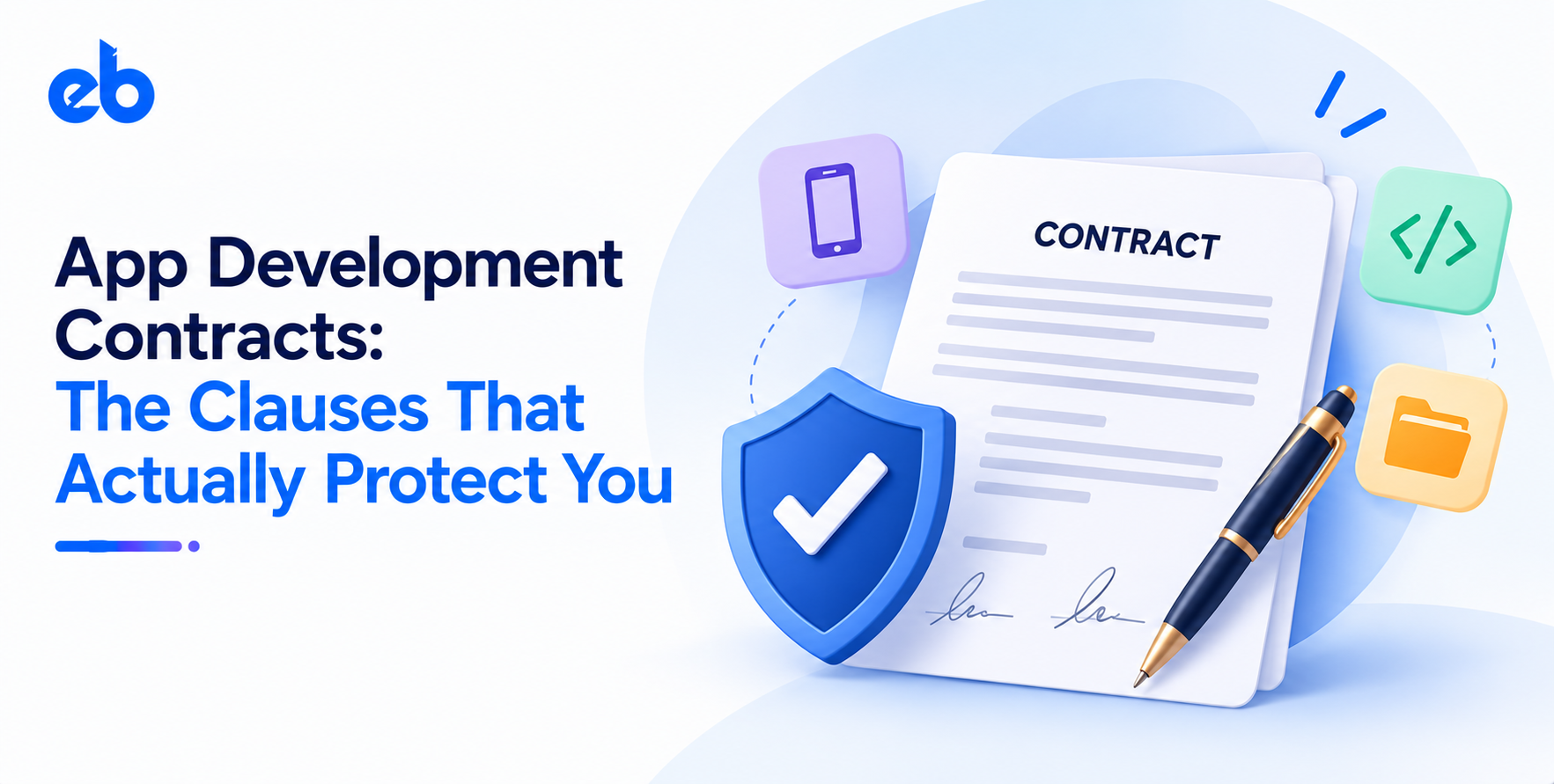 App Development Contracts: The Clauses That Actually Protect You