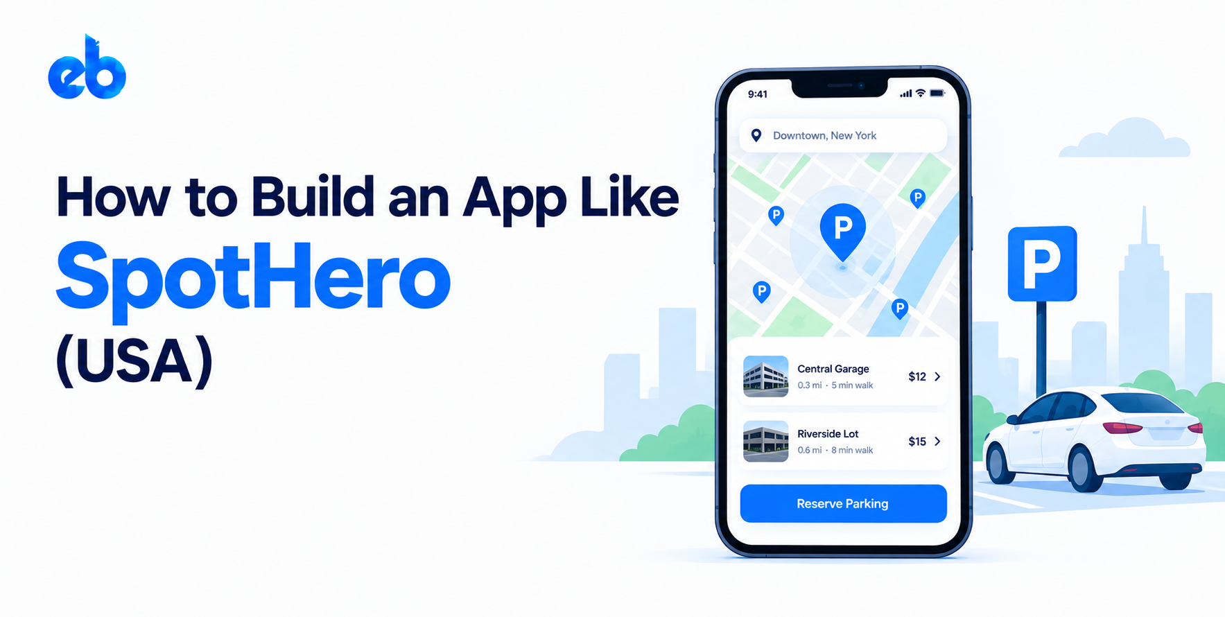 How to Build an App Like SpotHero (USA)