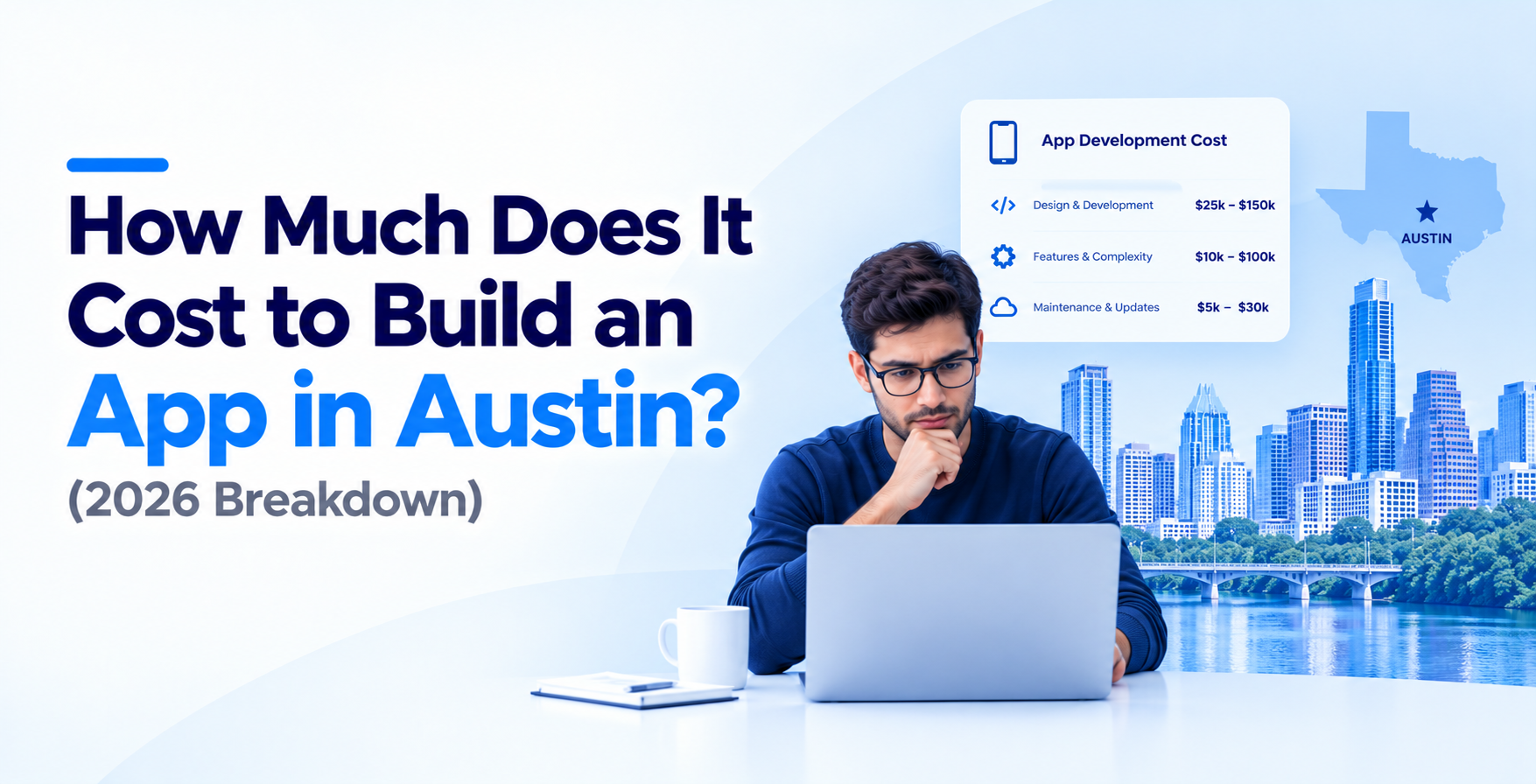 How Much Does It Cost to Build an App in Austin? (2026 Breakdown)