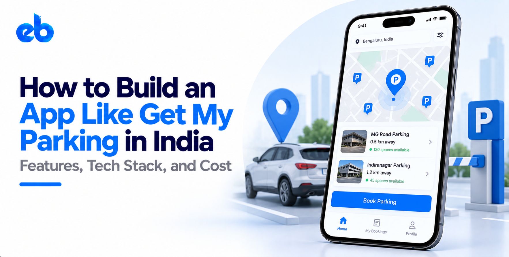 How to Build an App Like Get My Parking in India (2027 Guide)
