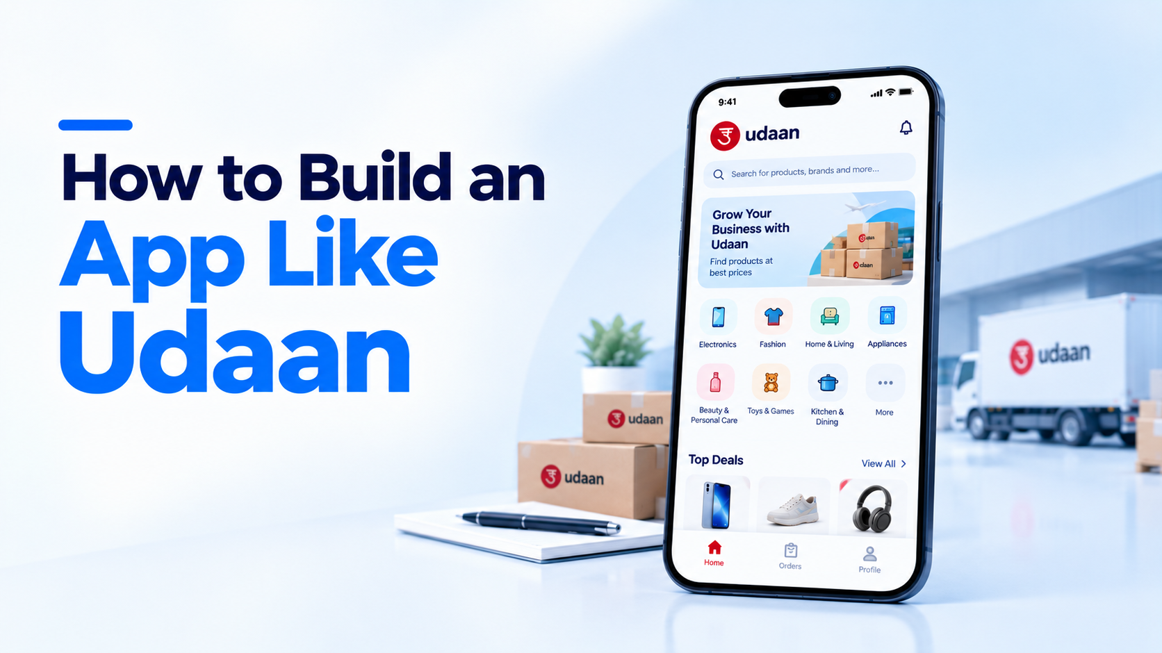 How to Build an App Like Udaan: Features, Stack, Cost and Timeline